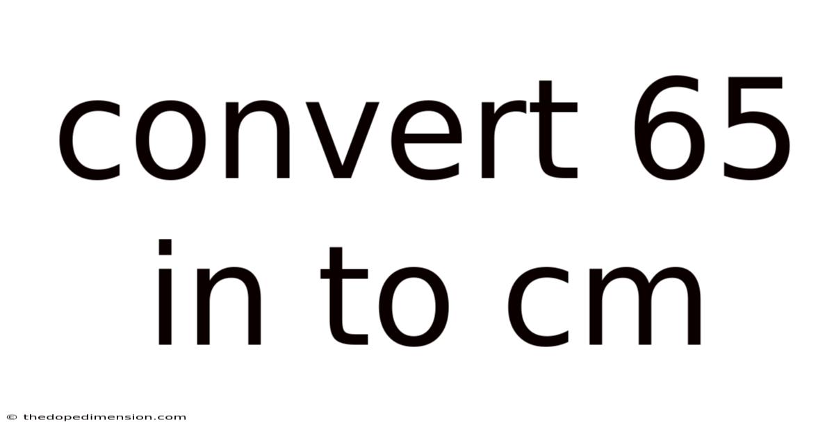 Convert 65 In To Cm