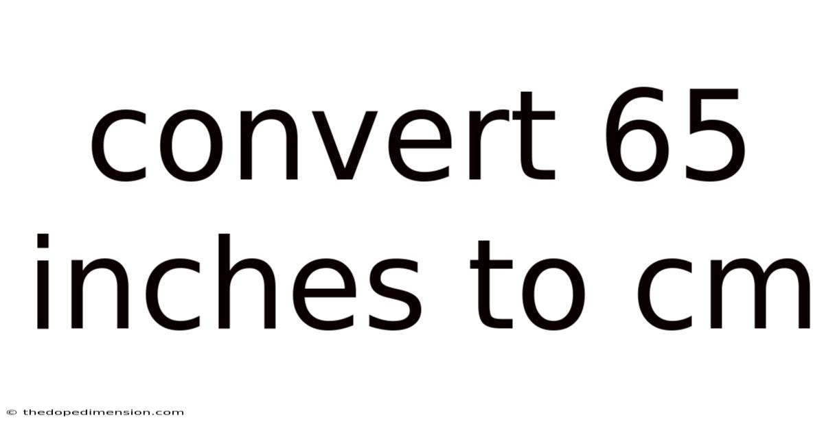 Convert 65 Inches To Cm