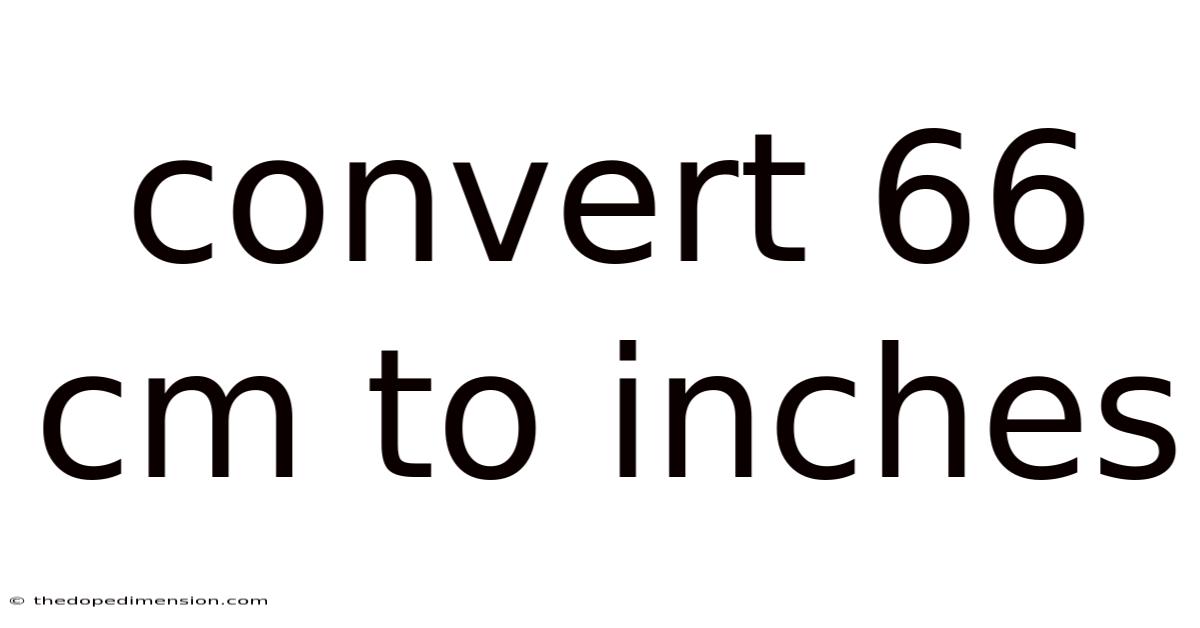 Convert 66 Cm To Inches