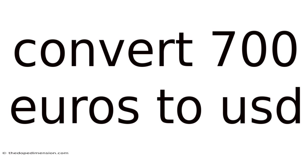 Convert 700 Euros To Usd