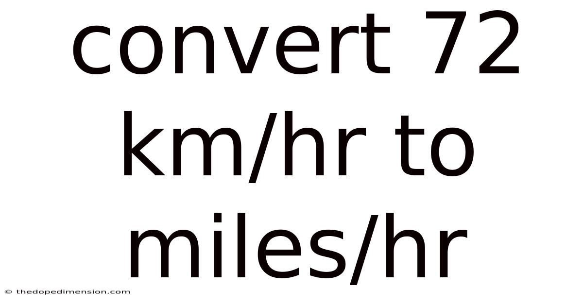 Convert 72 Km/hr To Miles/hr