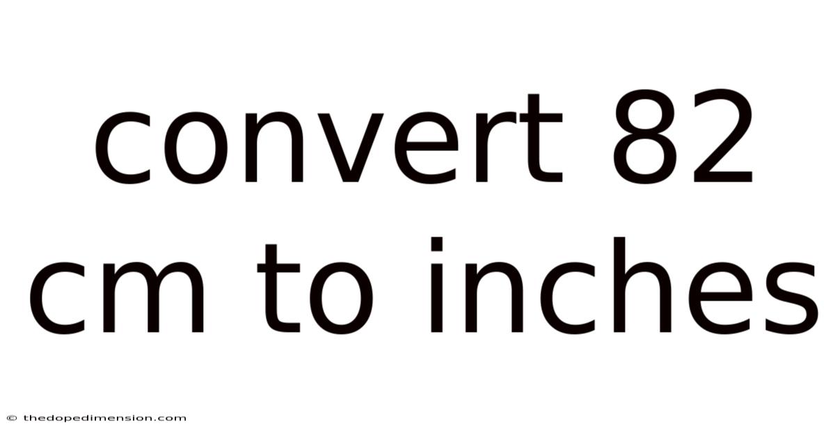 Convert 82 Cm To Inches