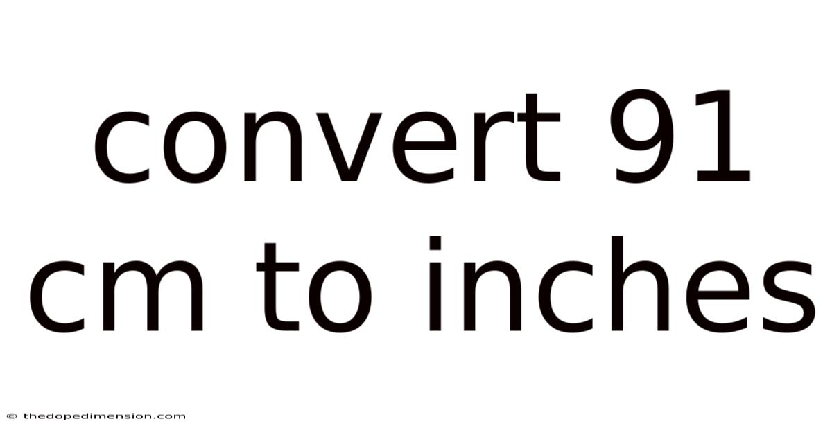 Convert 91 Cm To Inches