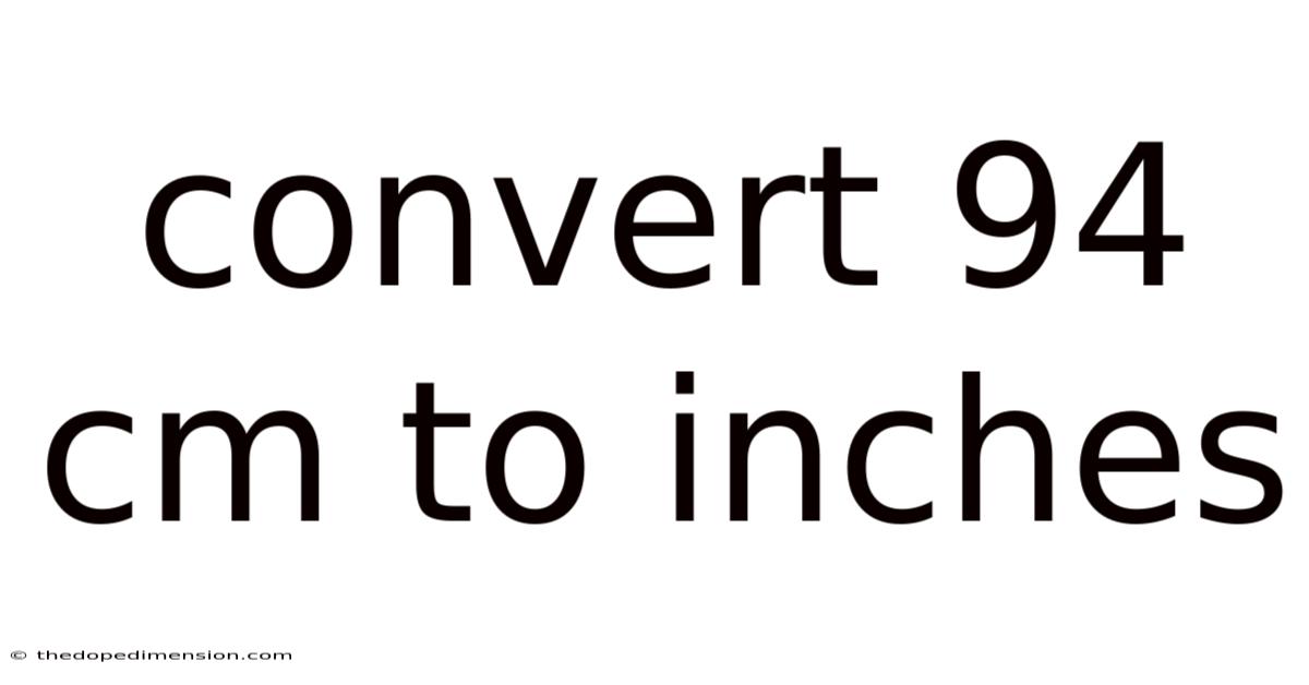 Convert 94 Cm To Inches