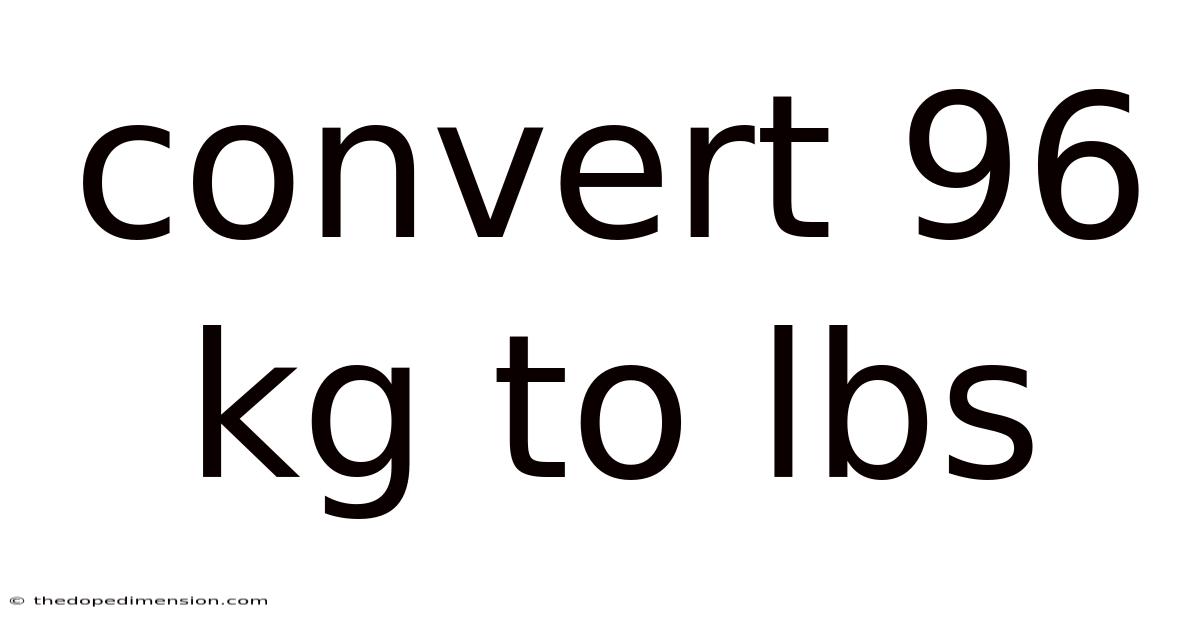 Convert 96 Kg To Lbs