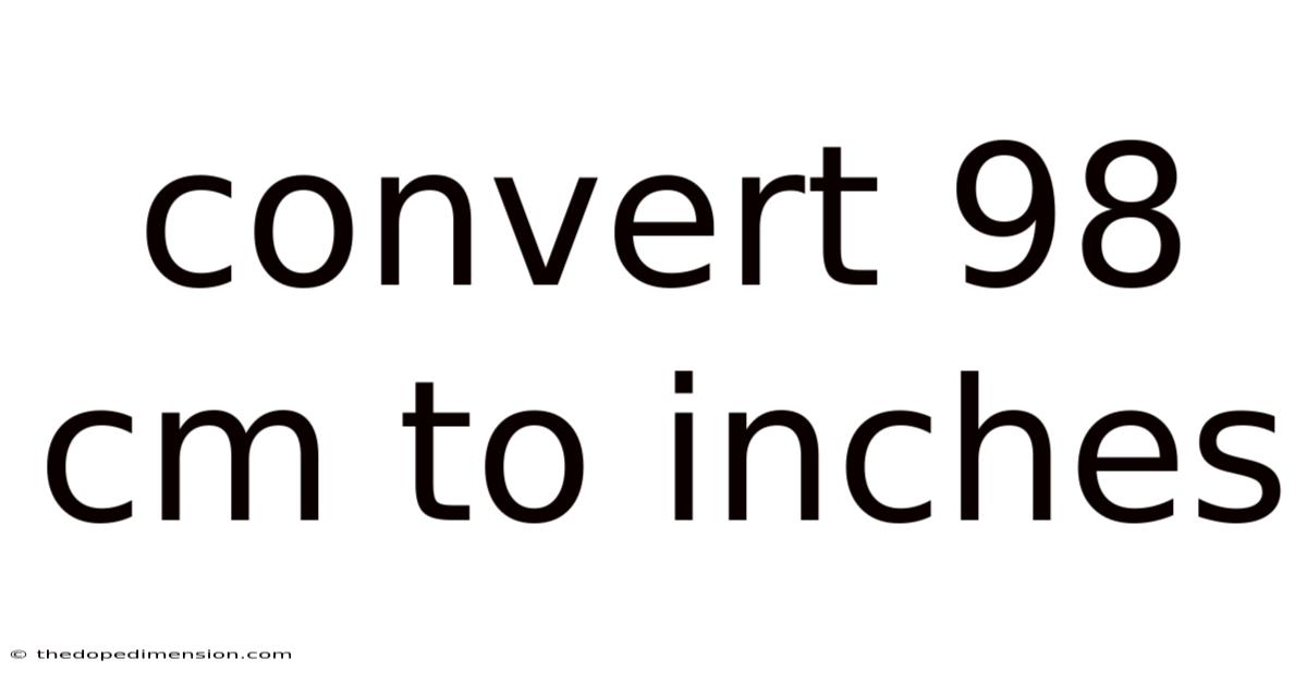 Convert 98 Cm To Inches