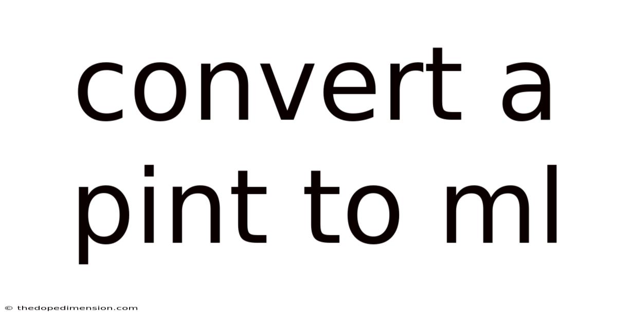 Convert A Pint To Ml