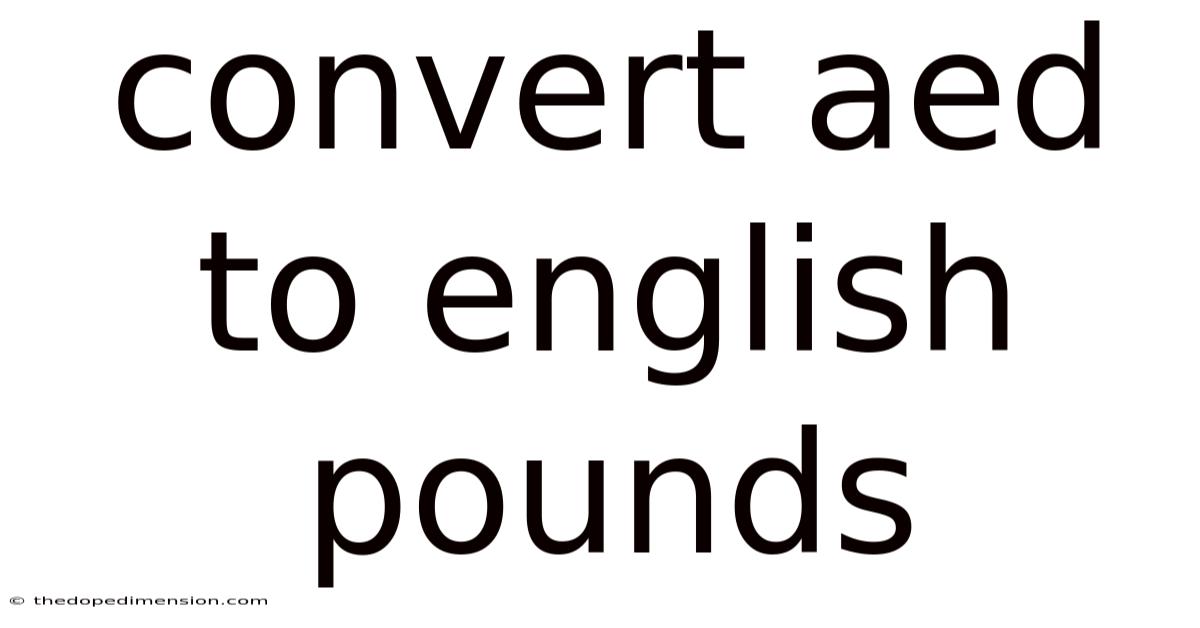 Convert Aed To English Pounds