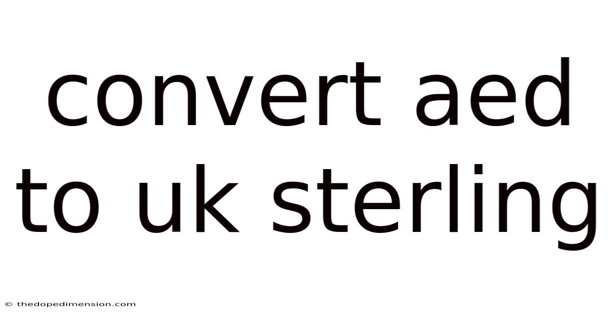 Convert Aed To Uk Sterling