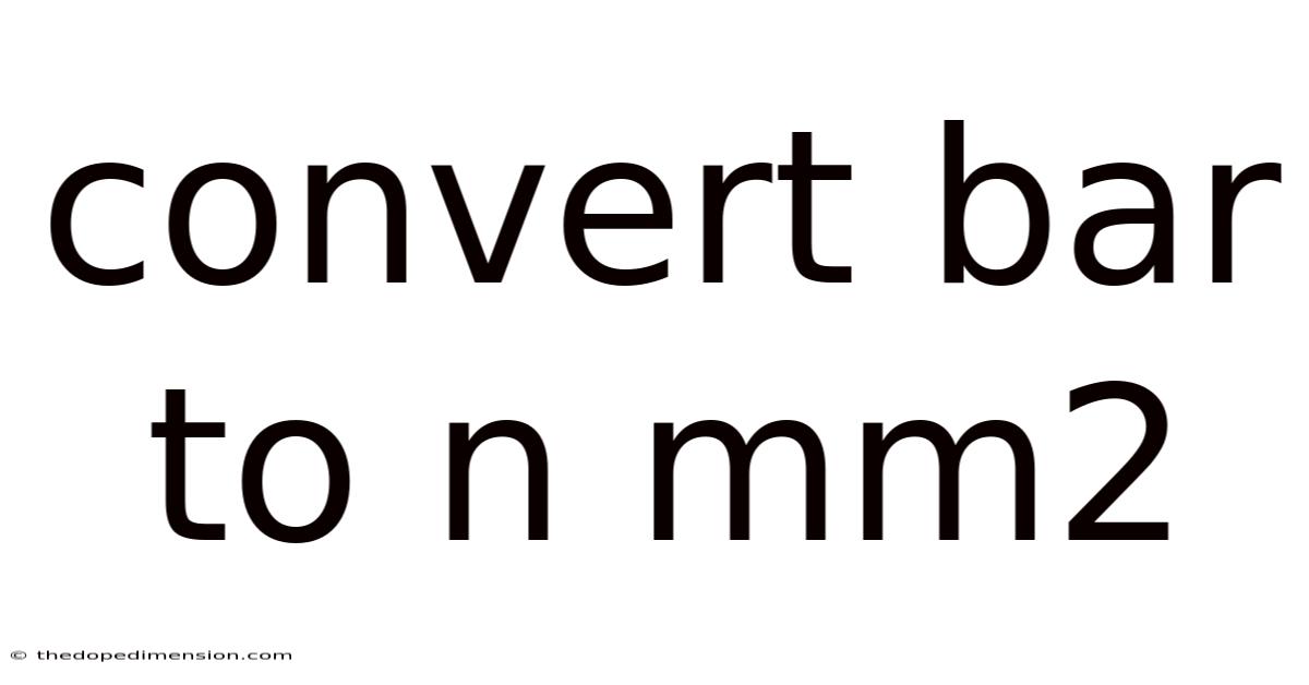 Convert Bar To N Mm2