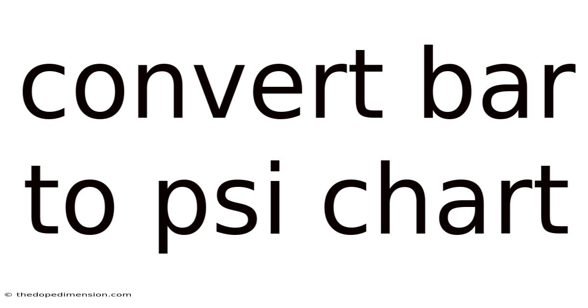 Convert Bar To Psi Chart