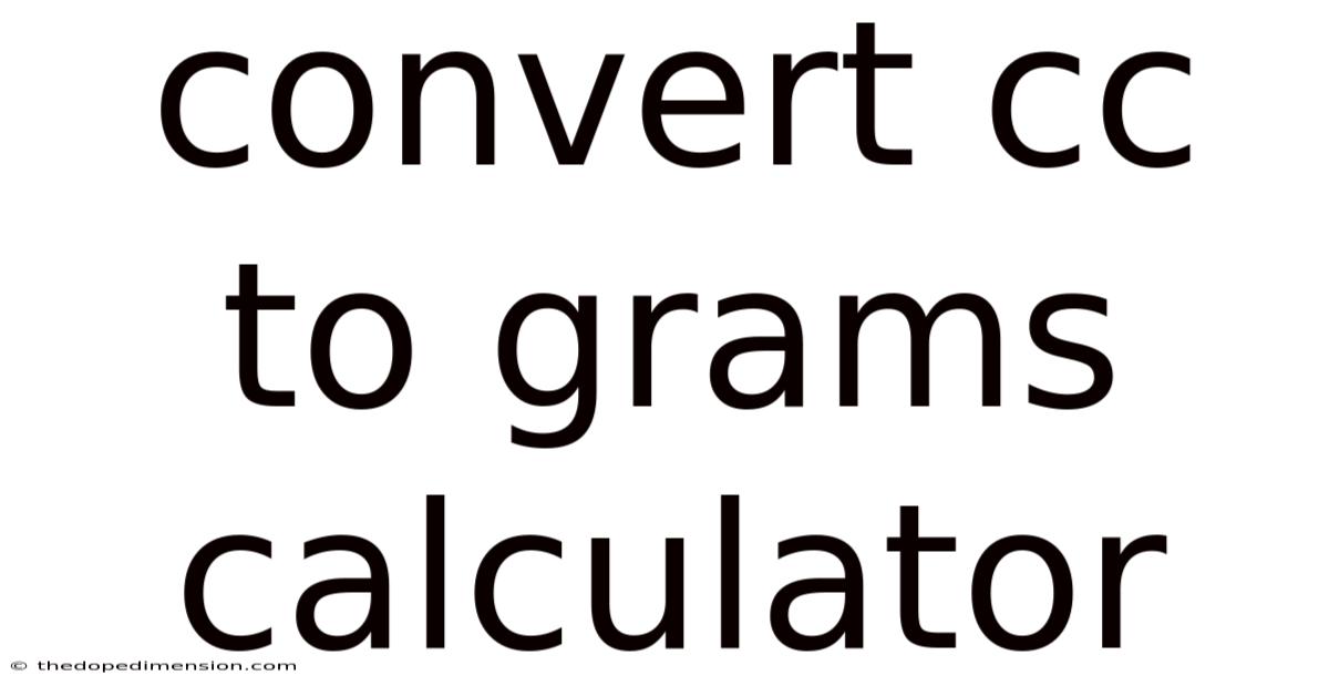 Convert Cc To Grams Calculator
