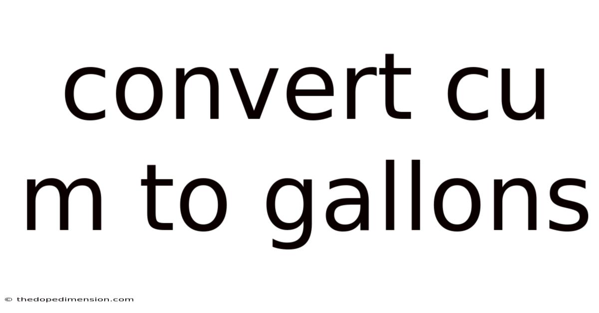 Convert Cu M To Gallons