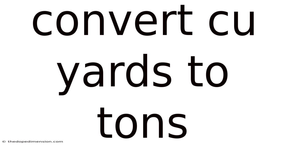Convert Cu Yards To Tons