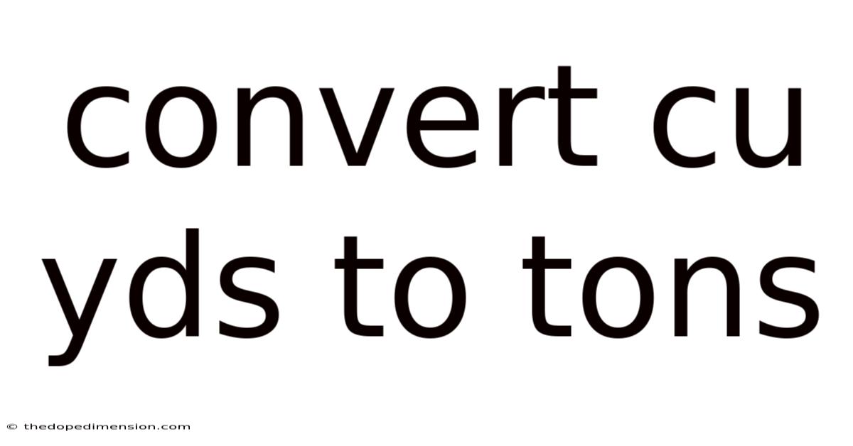 Convert Cu Yds To Tons