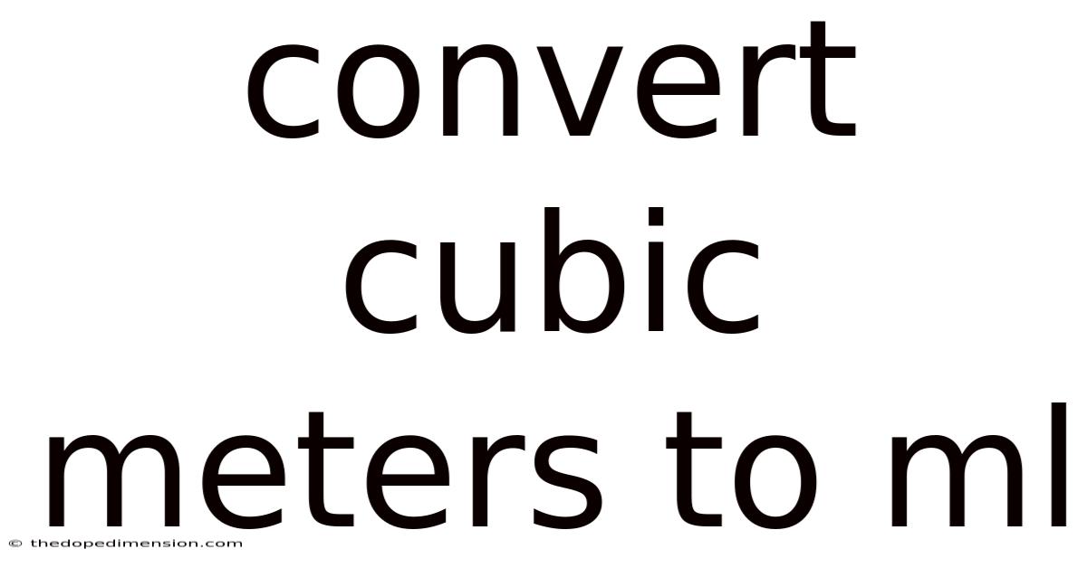 Convert Cubic Meters To Ml