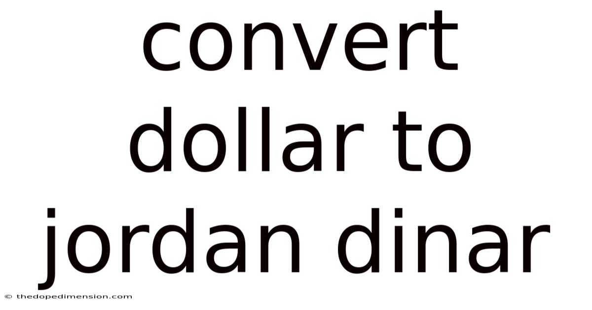 Convert Dollar To Jordan Dinar