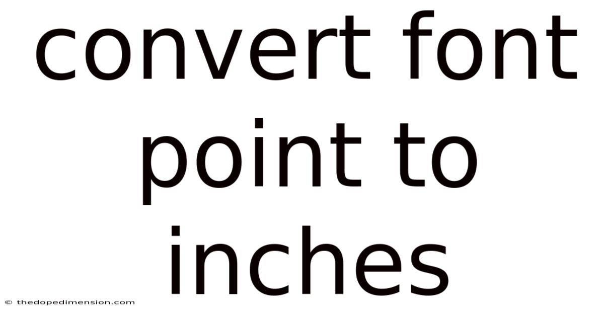 Convert Font Point To Inches