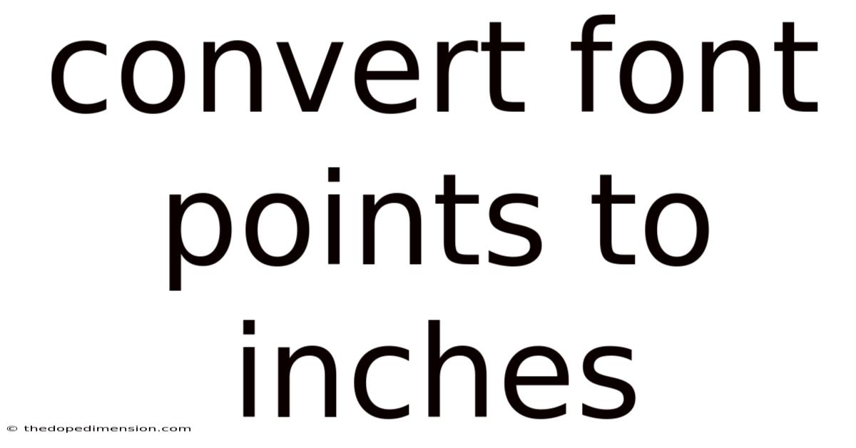 Convert Font Points To Inches