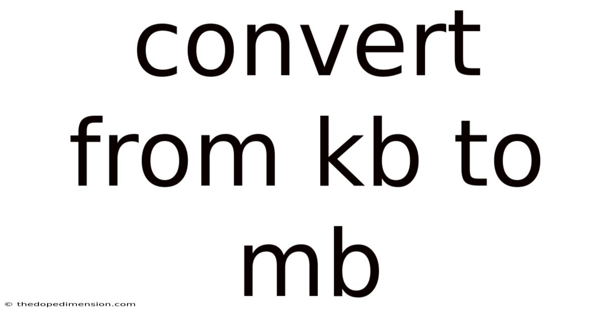 Convert From Kb To Mb