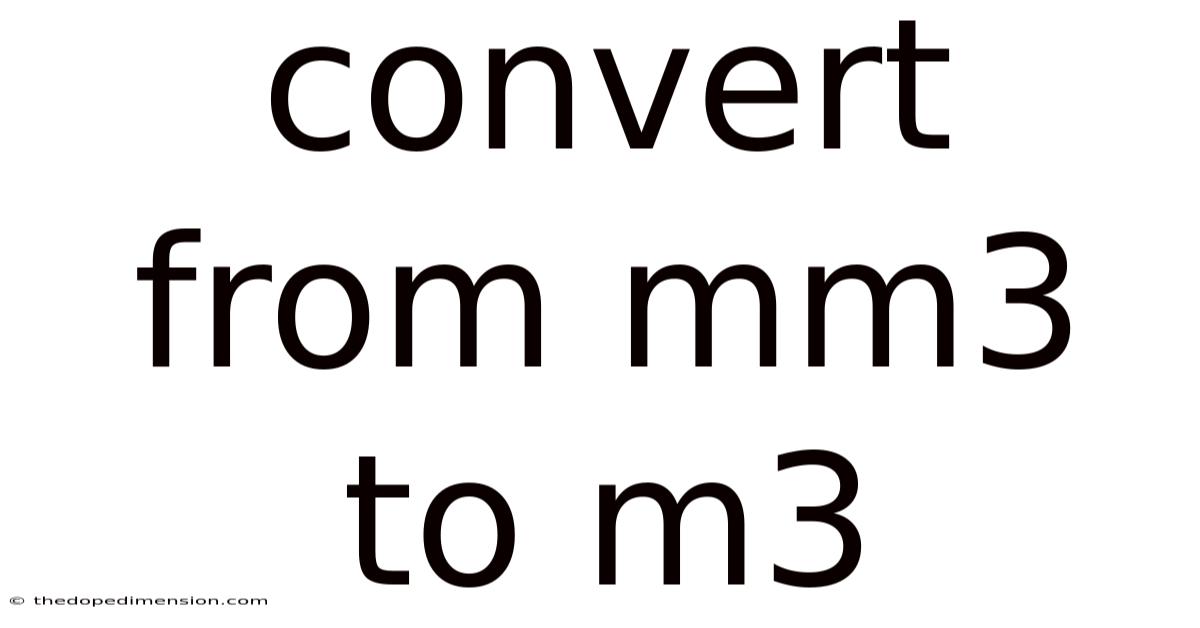 Convert From Mm3 To M3