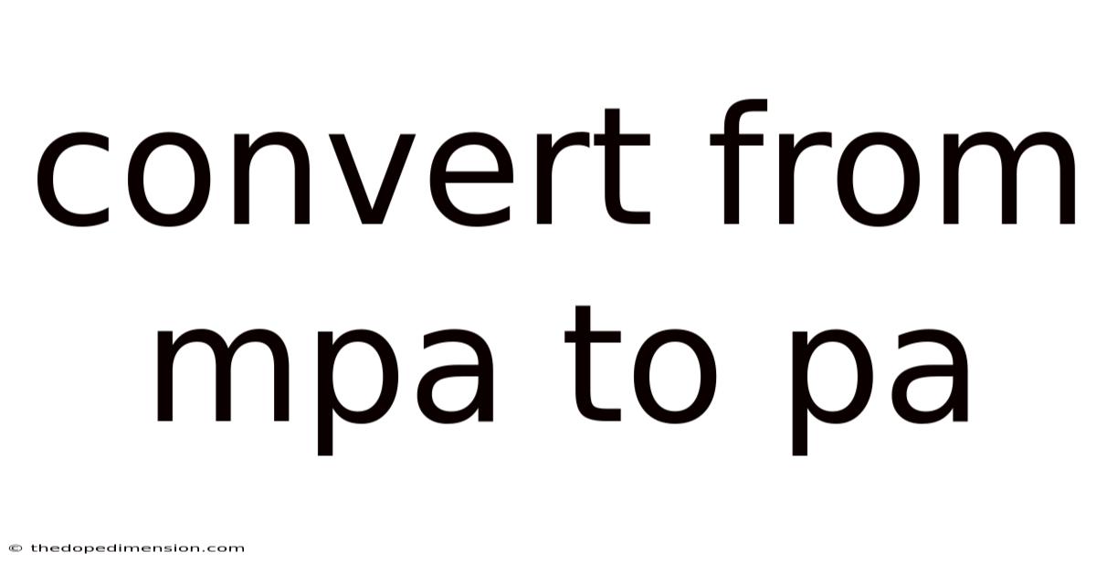 Convert From Mpa To Pa