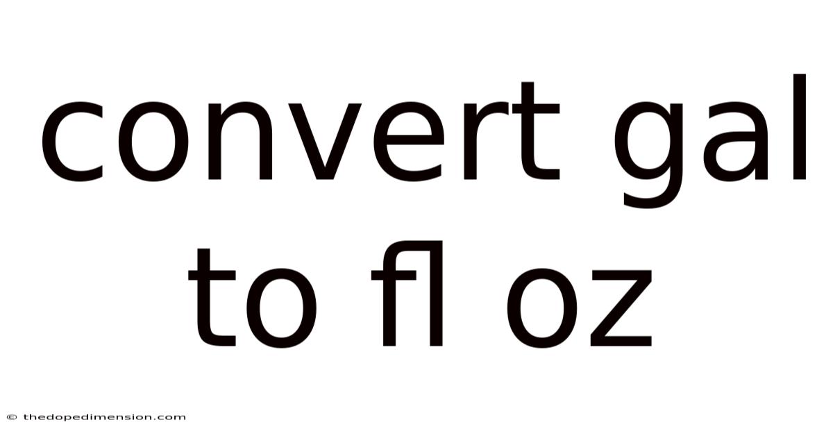 Convert Gal To Fl Oz