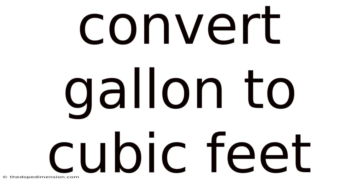 Convert Gallon To Cubic Feet