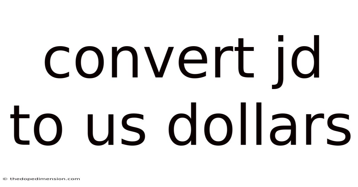 Convert Jd To Us Dollars
