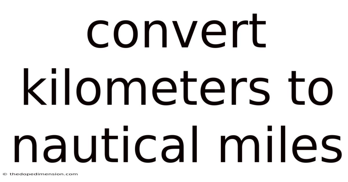 Convert Kilometers To Nautical Miles