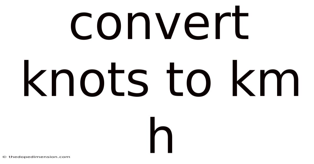 Convert Knots To Km H
