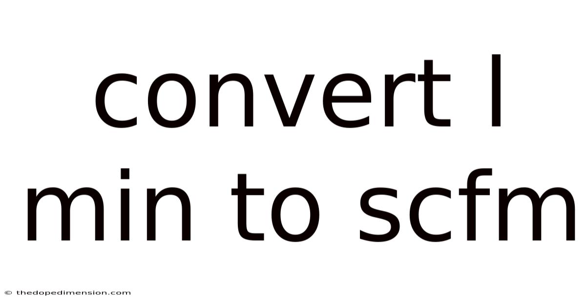 Convert L Min To Scfm