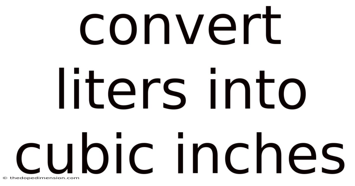 Convert Liters Into Cubic Inches
