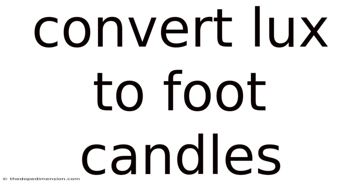 Convert Lux To Foot Candles