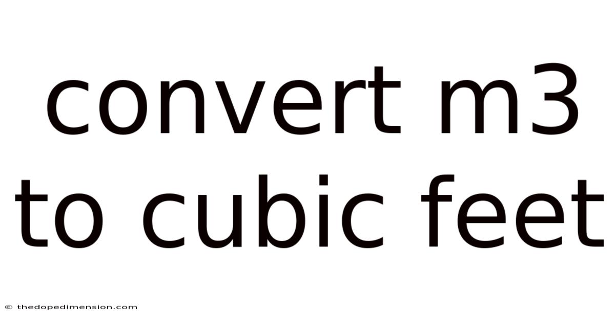 Convert M3 To Cubic Feet