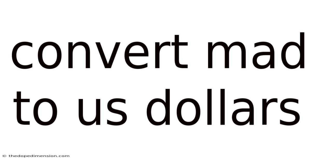 Convert Mad To Us Dollars
