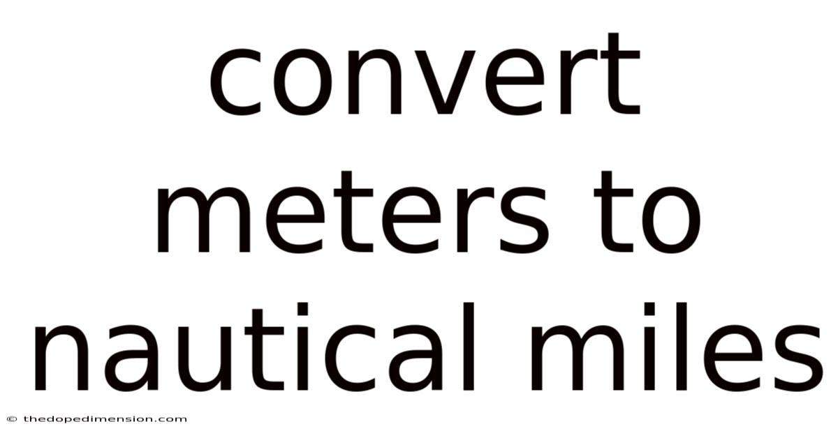 Convert Meters To Nautical Miles