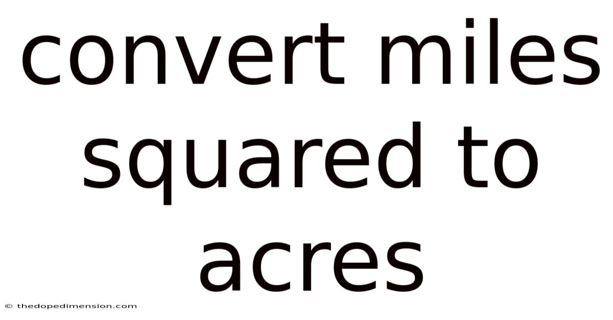 Convert Miles Squared To Acres