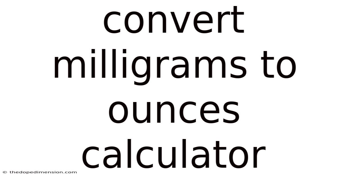 Convert Milligrams To Ounces Calculator