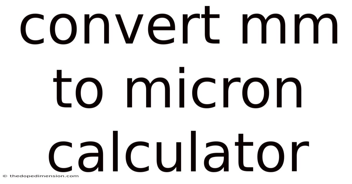 Convert Mm To Micron Calculator