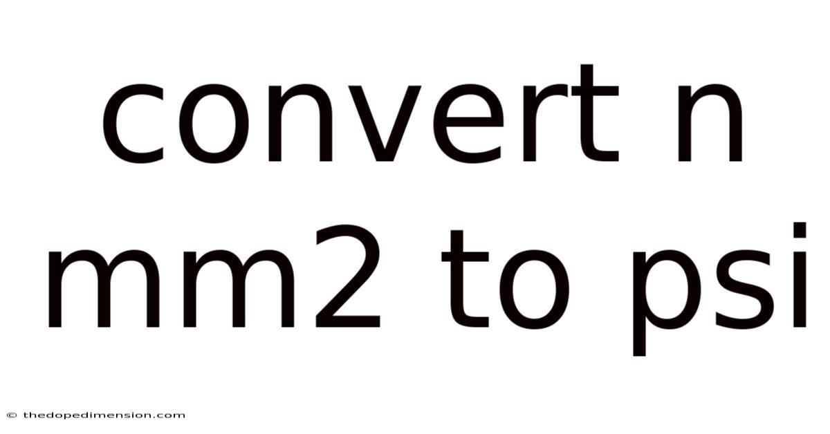 Convert N Mm2 To Psi