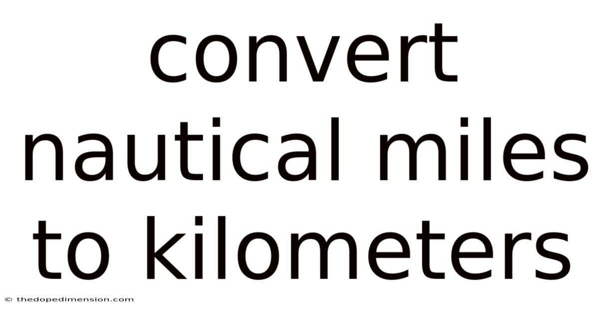 Convert Nautical Miles To Kilometers