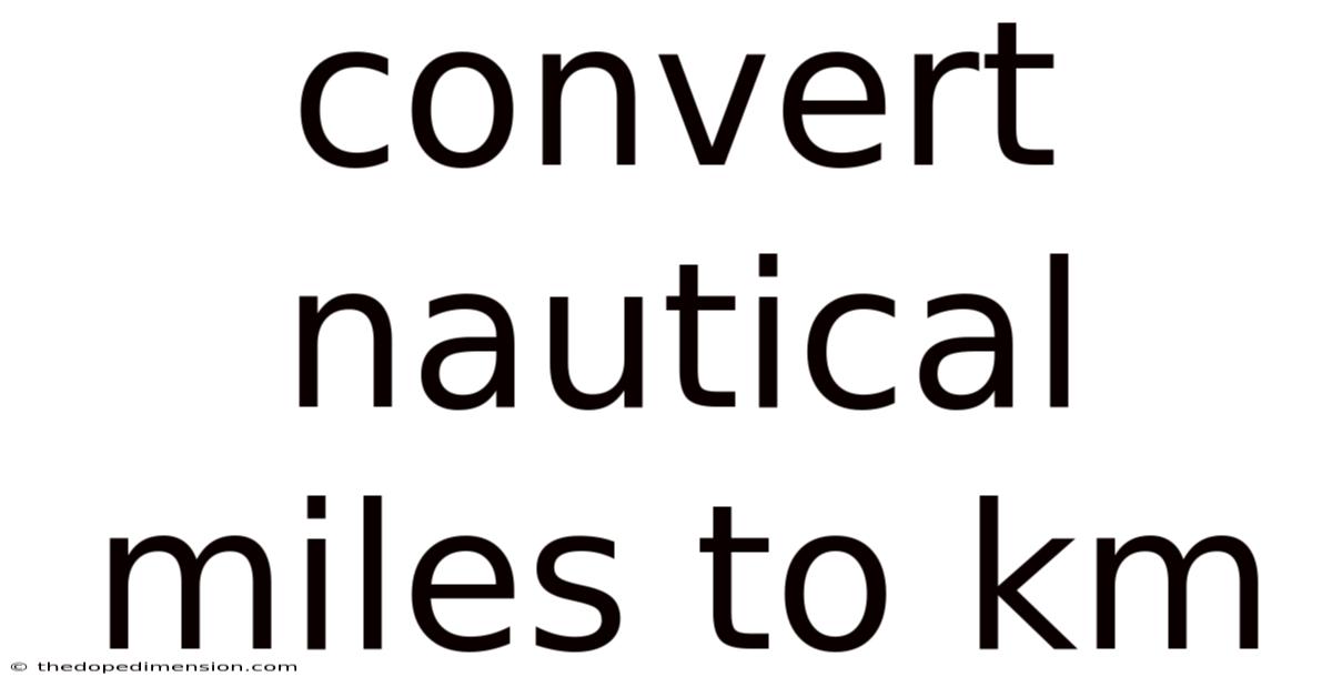 Convert Nautical Miles To Km