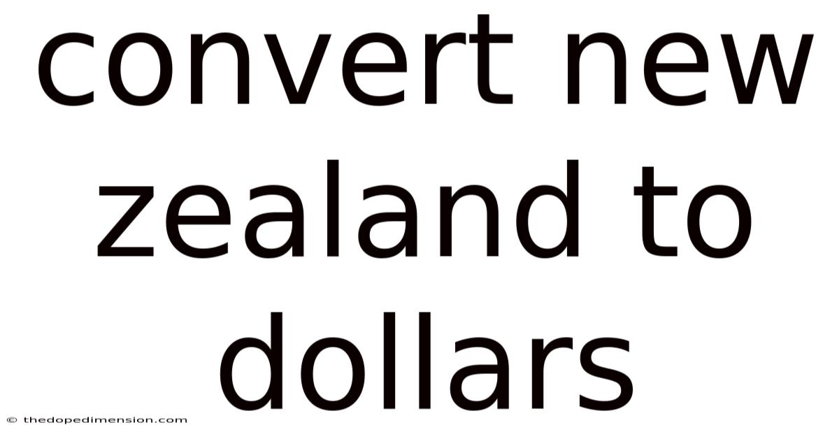 Convert New Zealand To Dollars