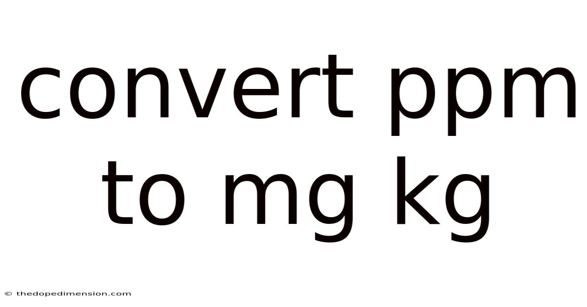 Convert Ppm To Mg Kg