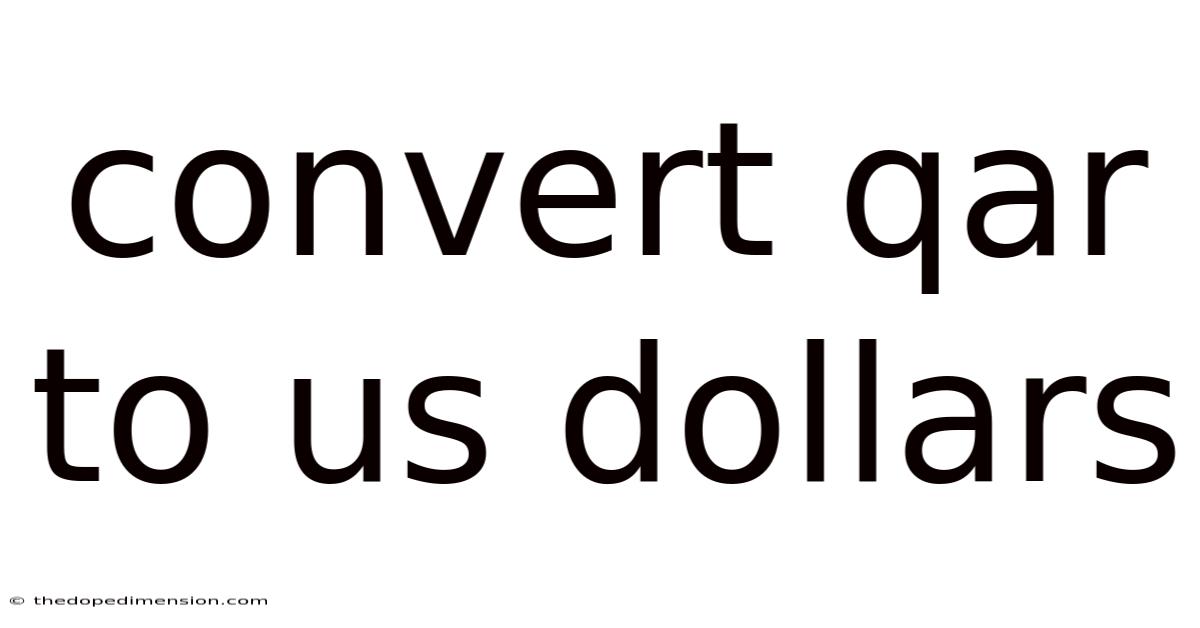 Convert Qar To Us Dollars