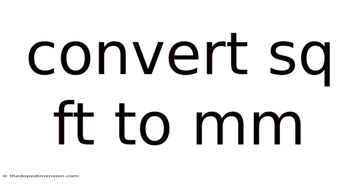 Convert Sq Ft To Mm