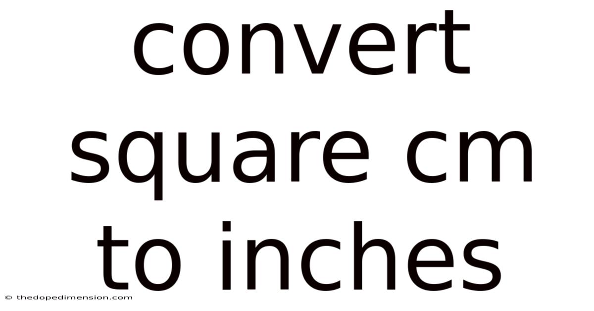 Convert Square Cm To Inches