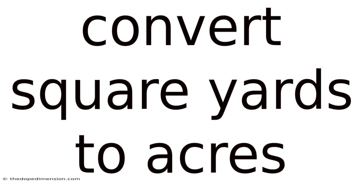 Convert Square Yards To Acres