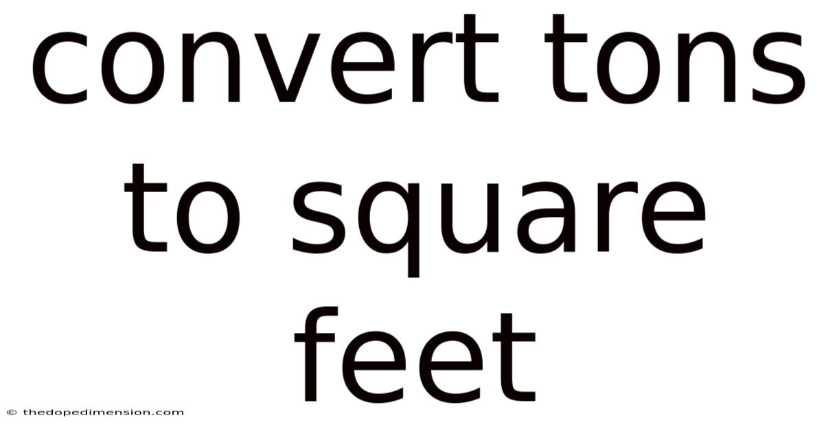 Convert Tons To Square Feet